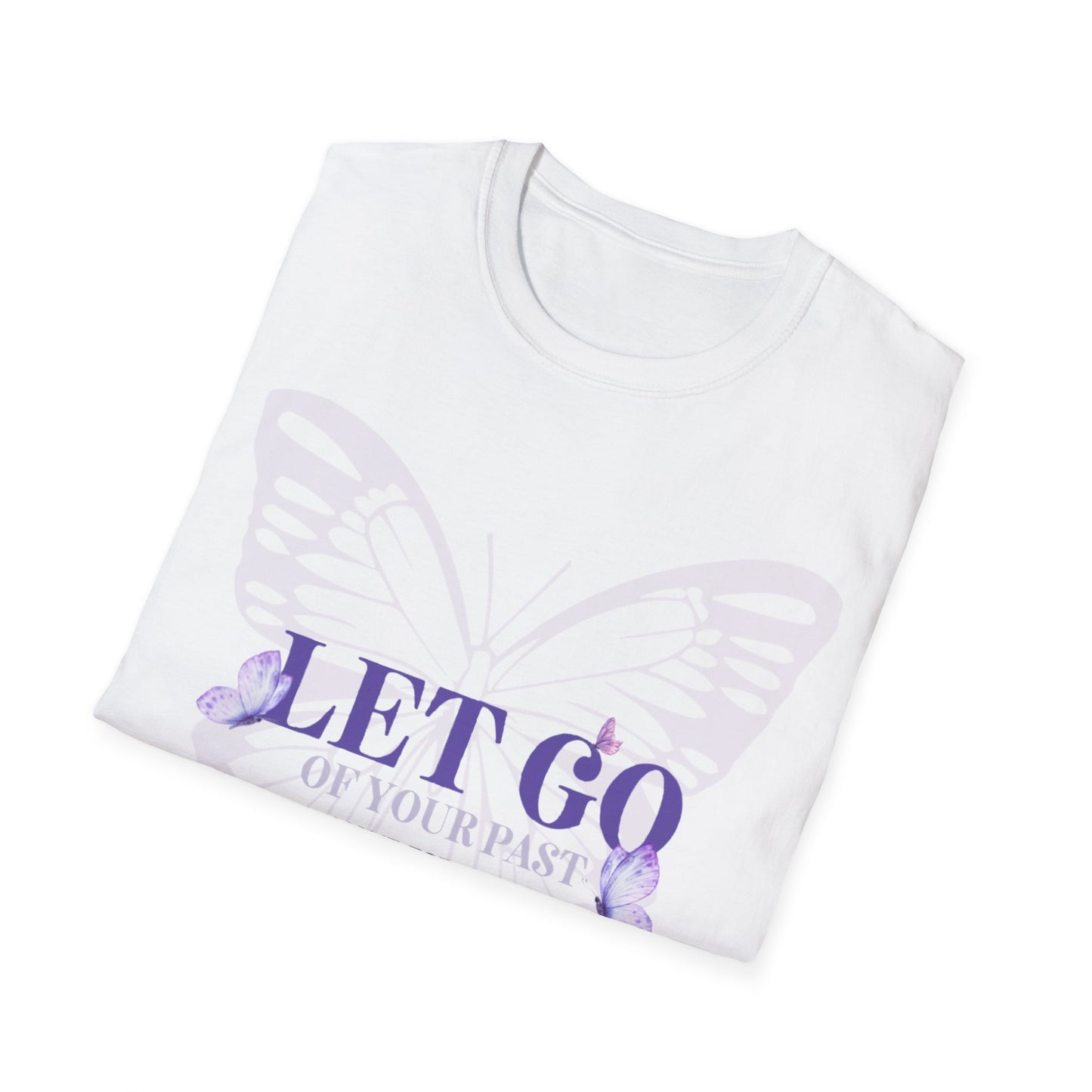 Let Go of Your Past Shirt